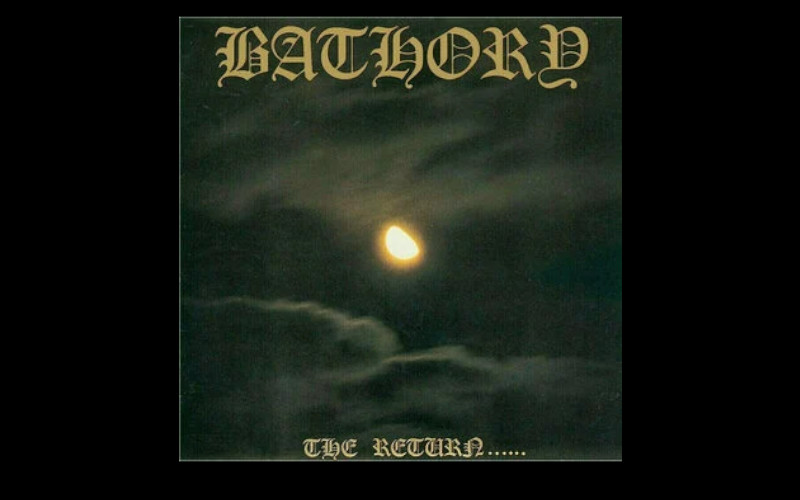 Bathory The Return