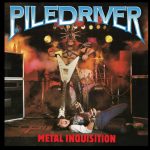 PILEDRIVER Metal Inquisition