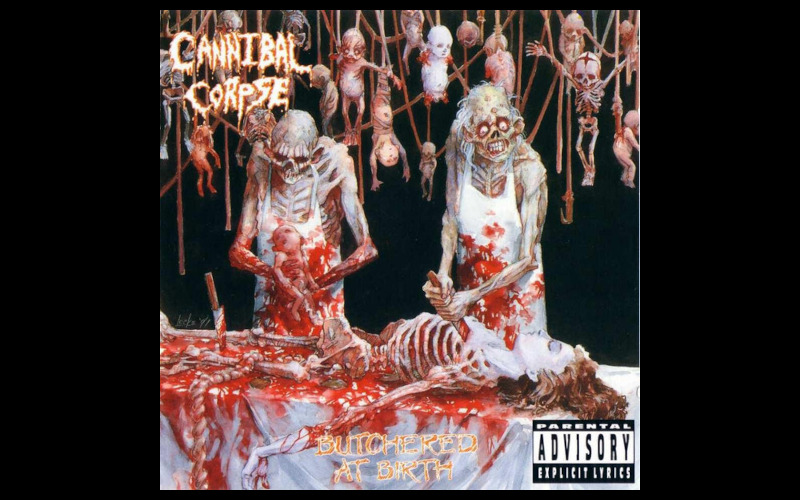 Cannibal Corpse Butchered at Birth