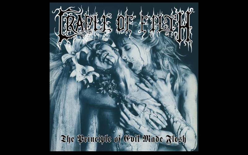 Cradle of Filth The Principle of Evil Made Flesh