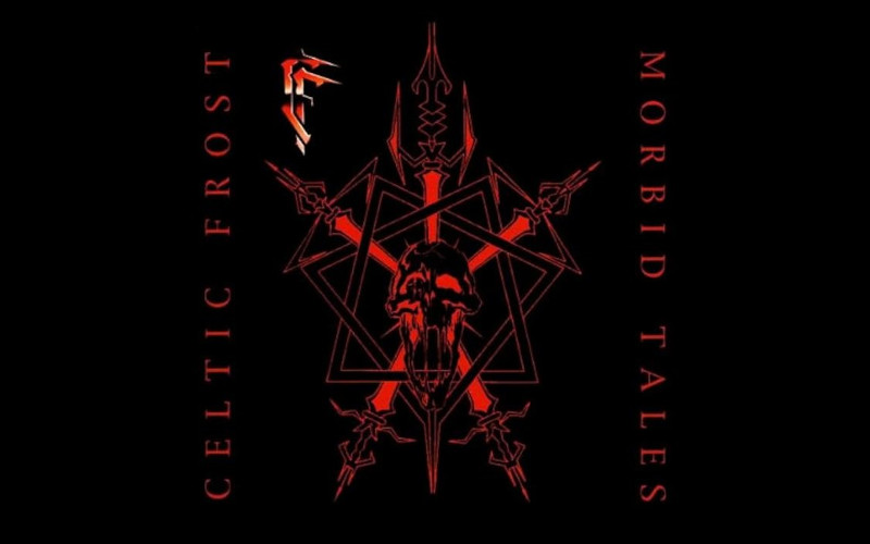 Celtic Frost Morbid Tales