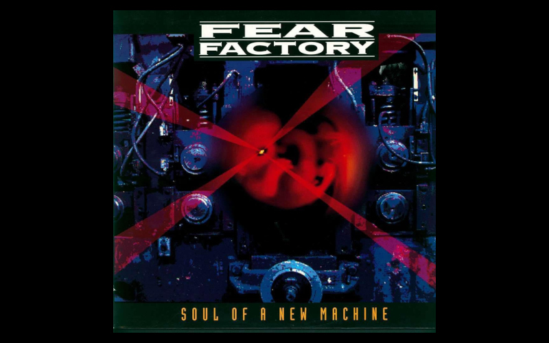 Fear Factory Soul of a New Machine