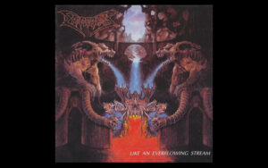 DISMEMBER Like an Ever Flowing Stream